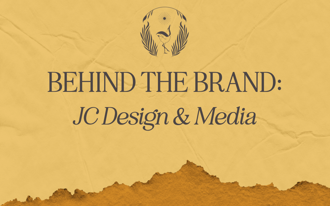 Behind the Brand: JC Design & Media